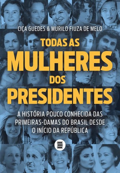 Todas as mulheres dos presidentes (eBook, ePUB)