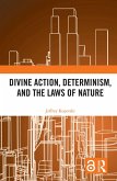 Divine Action, Determinism, and the Laws of Nature (eBook, PDF)