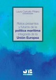 Retos presentes y futuros de la política marítima integrada de la Unión Europea (eBook, PDF)