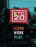 Learn Work Play: Twenty Years of ETC Stories (eBook, ePUB)