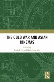 The Cold War and Asian Cinemas (eBook, ePUB)