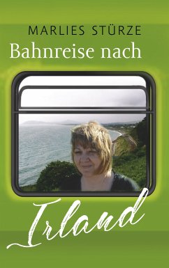 Bahnreise nach Irland (eBook, ePUB) - Stürze, Marlies