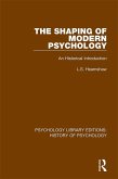 The Shaping of Modern Psychology (eBook, ePUB)