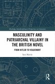 Masculinity and Patriarchal Villainy in the British Novel (eBook, ePUB)