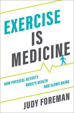 Exercise is Medicine (eBook, ePUB) - Foreman, Judy