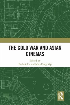 The Cold War and Asian Cinemas (eBook, PDF)