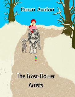 The Frost-Flower Artists (eBook, ePUB) - Avalon, Dawn