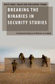 Breaking the Binaries in Security Studies (eBook, PDF) Breaking the Binaries in Security Studies (eBook, PDF)