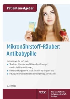 Mikronährstoff-Räuber: Antibabypille - Gröber, Uwe;Kisters, Klaus