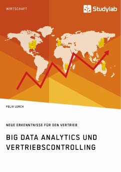 Big Data Analytics und Vertriebscontrolling. Neue Erkenntnisse für den Vertrieb - Lerch, Felix