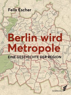 Berlin wird Metropole - Escher, Felix