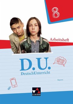 D.U. DeutschUnterricht 8 Arbeitsheft Bayern - Lüdecke, Veronika;Martin, Christina;Niermann, Jennifer