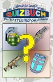 Das ultimativ inoffizielle QUIZBUCH für BATTLE ROYALE Fans