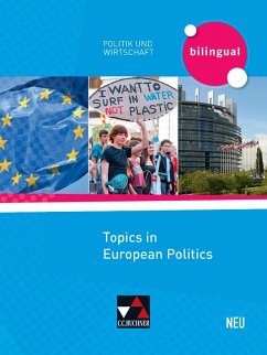 Politik und Wirtschaft - bilingual. Topics in European Politics - neu - Marx, Wolf