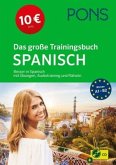 PONS Das große Trainingsbuch Spanisch PONS Das große Trainingsbuch Spanisch