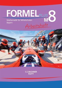 Formel PLUS M8 Arbeitsheft Bayern - Brucker, Jan; Götz, Sonja; Haubner, Karl; Hilmer, Manfred; Schmid, Silke; Vollath, Engelbert; Weidner, Simon