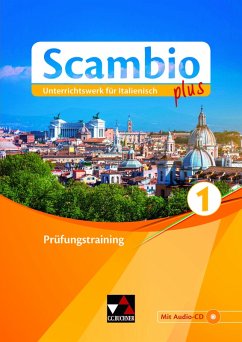 Scambio plus 1 Prüfungstraining - Bentivoglio, Antonio; Bernabei, Paola; Bernhofer, Verena; Campagna, Anna; Ickler, Ingrid; Stenzenberger, Martin