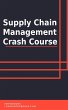 Supply Chain Management Crash Course... - Bild 1