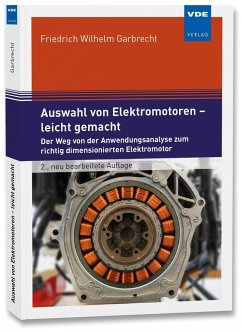 Auswahl von Elektromotoren - leicht gemacht - Garbrecht, Friedrich Wilhelm