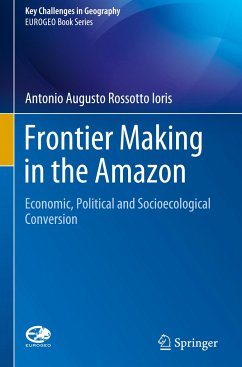 Frontier Making in the Amazon - Ioris, Antonio Augusto Rossotto