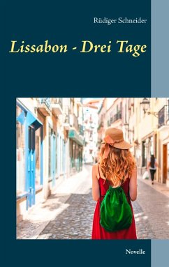 Lissabon - Drei Tage (eBook, ePUB) - Schneider, Rüdiger