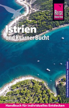 Reise Know-How Reiseführer Kroatien: Istrien und Kvarner Bucht - Lips, Werner