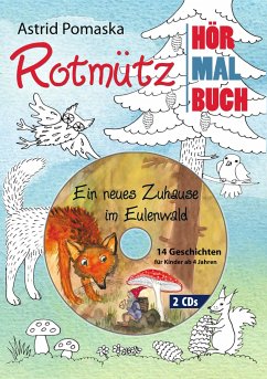 Rotmütz - Das Hör-Mal-Buch (1). Ein neues Zuhause im Eulenwald - Pomaska, Astrid