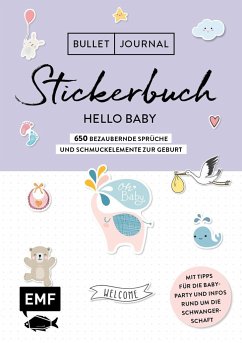 Bullet Journal - Stickerbuch Hello Baby: 750 bezaubernde Sprüche und Schmuckelemente zur Geburt - Edition Michael Fischer