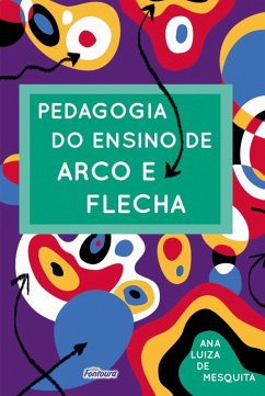 Cover Pedagogia do ensino de arco e flecha (eBook, ePUB)
