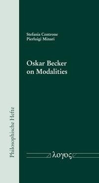 Oskar Becker on Modalities - Centrone, Stefania; Minari, Pierluigi