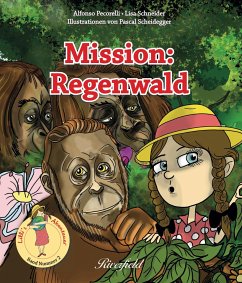 Mission: Regenwald - Pecorelli, Alfonso;Schneider, Lisa
