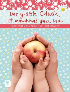Das größte Glück ist manchmal ganz klein Cover Das größte Glück ist manchmal ganz klein