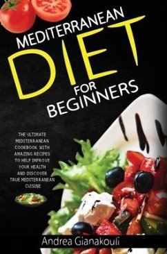 MEDITERRANEAN DIET FOR BEGINNERS - Gianakouli, Andrea