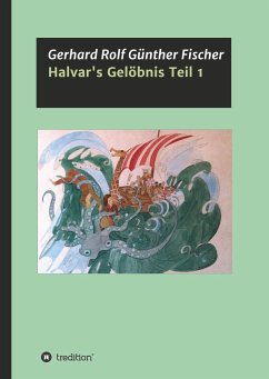 Halvar's Gelöbnis Teil 1 - Fischer, Gerhard Rolf Günther