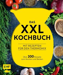 Das XXL-Kochbuch mit Rezepten für den Thermomix - Über 200 Rezepte zum Kochen und Backen - Behr, Daniela;Niemoeller, Heike