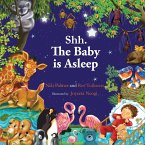 Shh. The Baby is Asleep: Your favourite baby animals bedtime story.