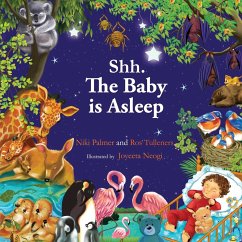 Shh. The Baby is Asleep: Your favourite baby animals bedtime story. - Niki, Palmer; Ros, Tulleners