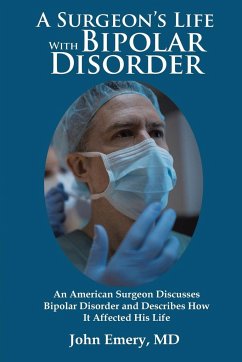 A Surgeon's Life with Bipolar Disorder - Emery, MD John