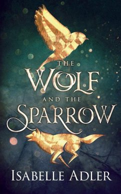 The Wolf and the Sparrow - Adler, Isabelle