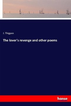 The lover's revenge and other poems - Thigpen, J.