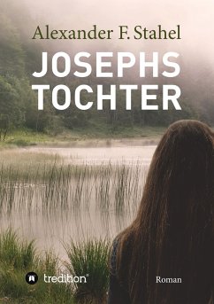 Josephs Tochter - Stahel, Alexander F.