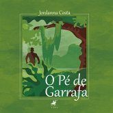 O Pé de Garrafa (fixed-layout eBook, ePUB)