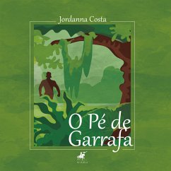 O Pé de Garrafa (fixed-layout eBook, ePUB) - Costa, Jordanna