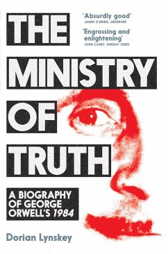 The Ministry of Truth - Lynskey, Dorian