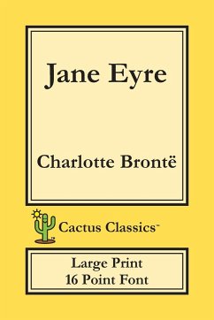 Jane Eyre (Cactus Classics Large Print) - Brontë, Charlotte; Cactus, Marc