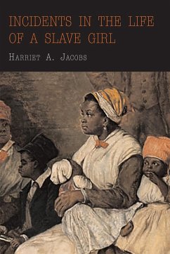 Incidents in the Life of a Slave Girl - Jacobs, Harriet