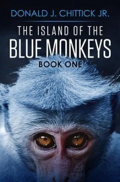 The Island Of The Blue Monkeys (eBook, ePUB) - Chittick Jr., Donald J.