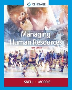 Managing Human Resources - Snell, Scott (University of Virginia, Darden School of Business); Morris, Shad (Brigham Young University, Marriott School of Managemen