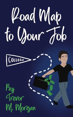 Road Map to Your Job - Morgan, Trevor M