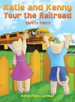 Katie and Kenny Tour the Railroad - Corman, Keith Niles